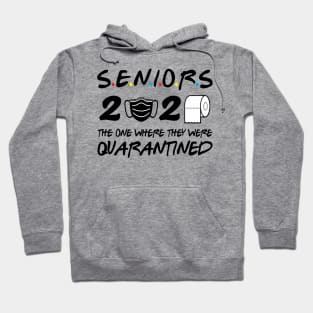 Seniors 2020 The One Where They Were Quarantined Hoodie